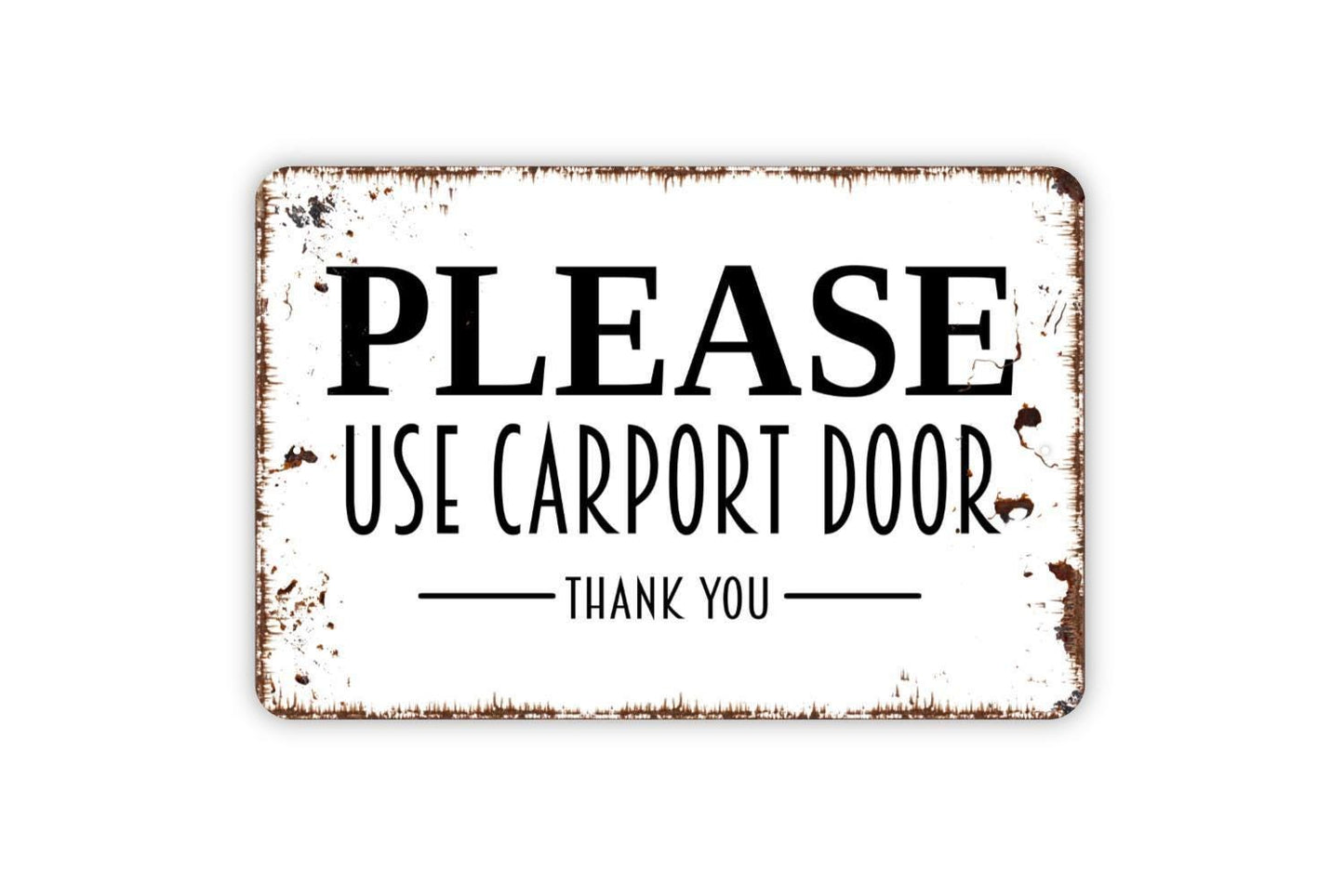 Please Use Carport Door Sign - Metal Indoor or Outdoor Directions Wall Art