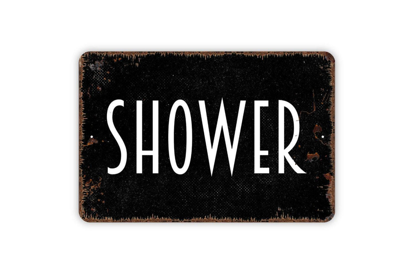 Shower Sign - Bathroom Metal Indoor or Outdoor Wall Art