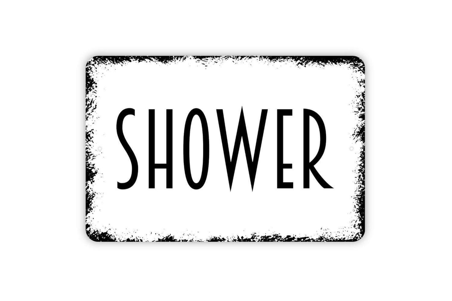 Shower Sign - Bathroom Metal Indoor or Outdoor Wall Art