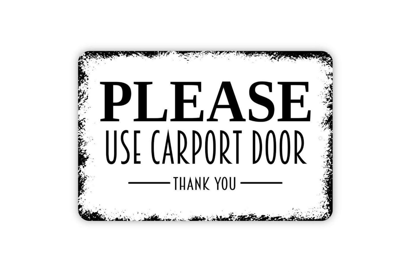 Please Use Carport Door Sign - Metal Indoor or Outdoor Directions Wall Art
