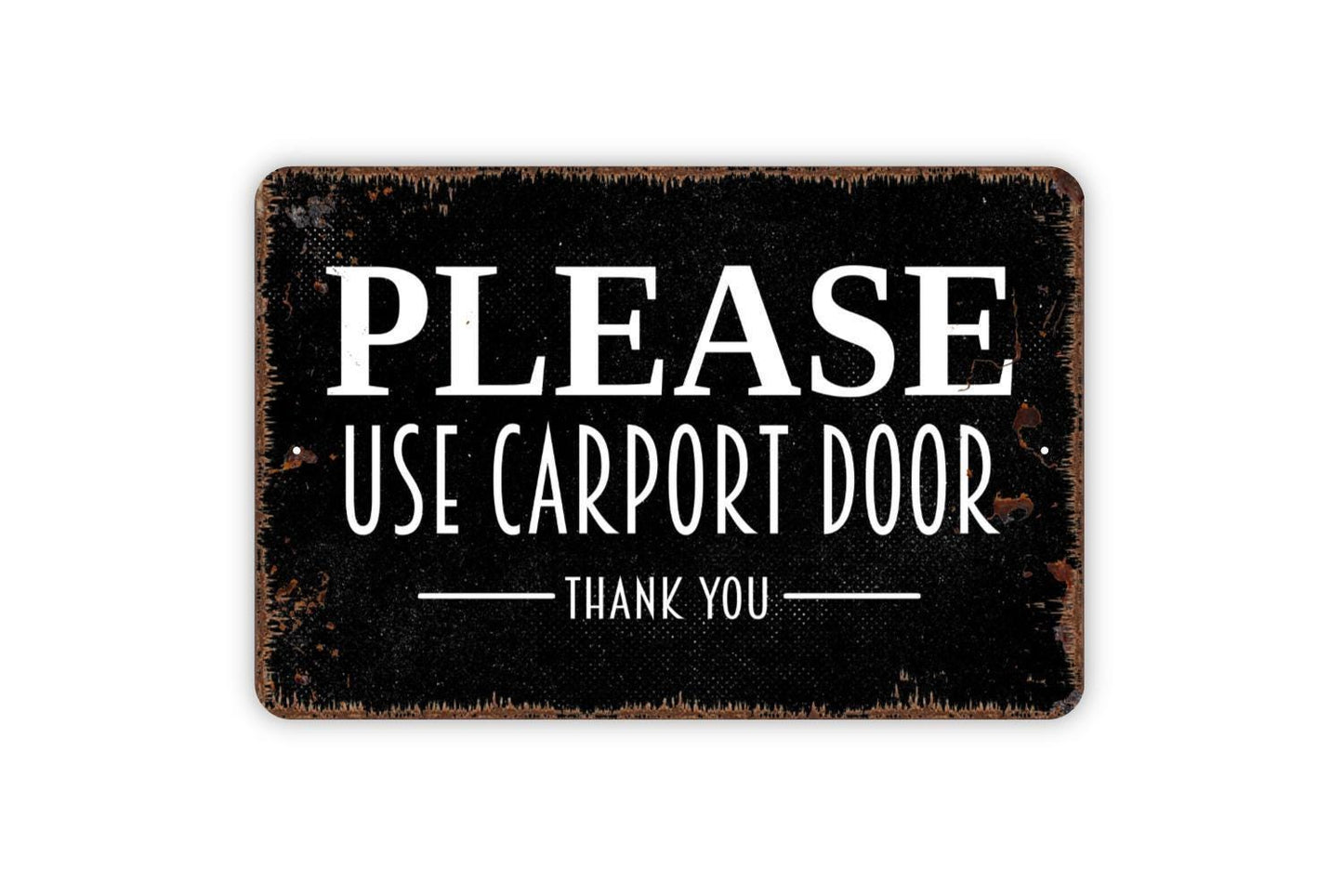 Please Use Carport Door Sign - Metal Indoor or Outdoor Directions Wall Art