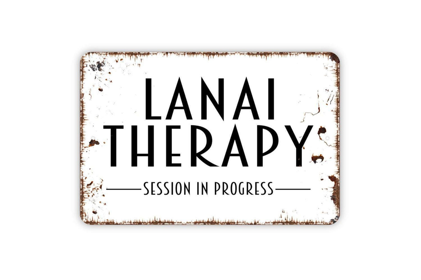 Lanai Therapy Session In Progress Sign - Metal Indoor or Outdoor Wall Art