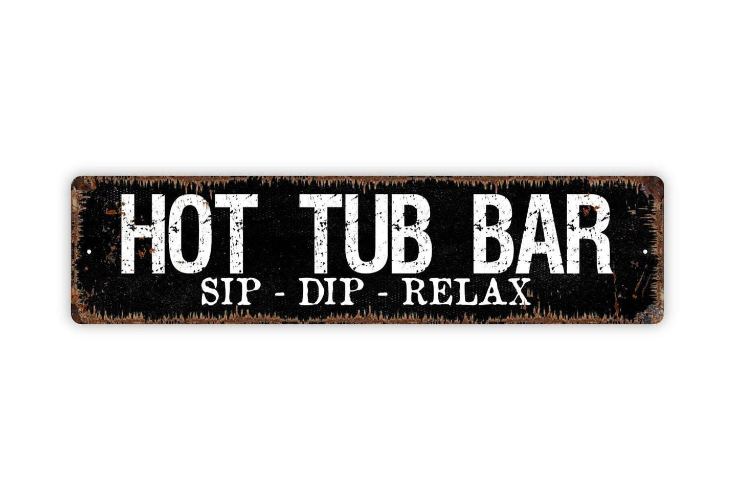 Hot Tub Bar Sip Dip Relax Sign | Funny Outdoor Pool Spa Decor | Metal Sign or Vinyl Sticker for Patio Backyard Deck Porch
