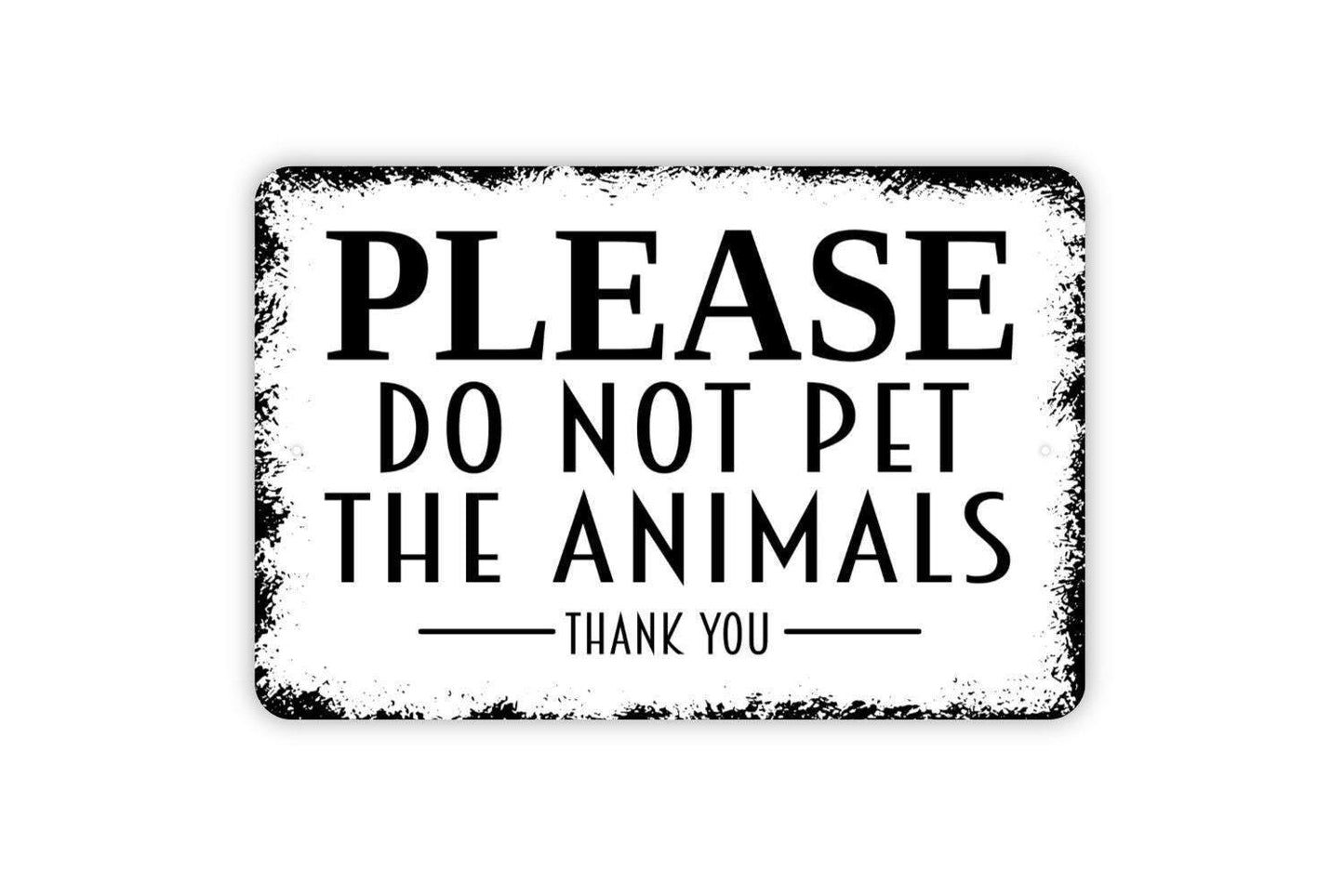 Please Do Not Pet The Animals Sign – Farm Zoo Petting Area Safety Notice – Funny Animal Lover Gift Wall Decor – Metal Sign or Sticker
