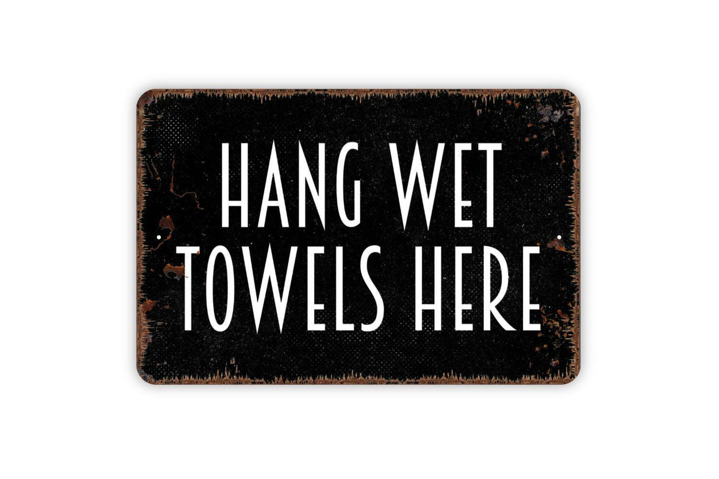 Hang Wet Towels Here Sign - Swimming Pool Beach Bathroom Restroom Metal Wall Art Indoor or Outdoor