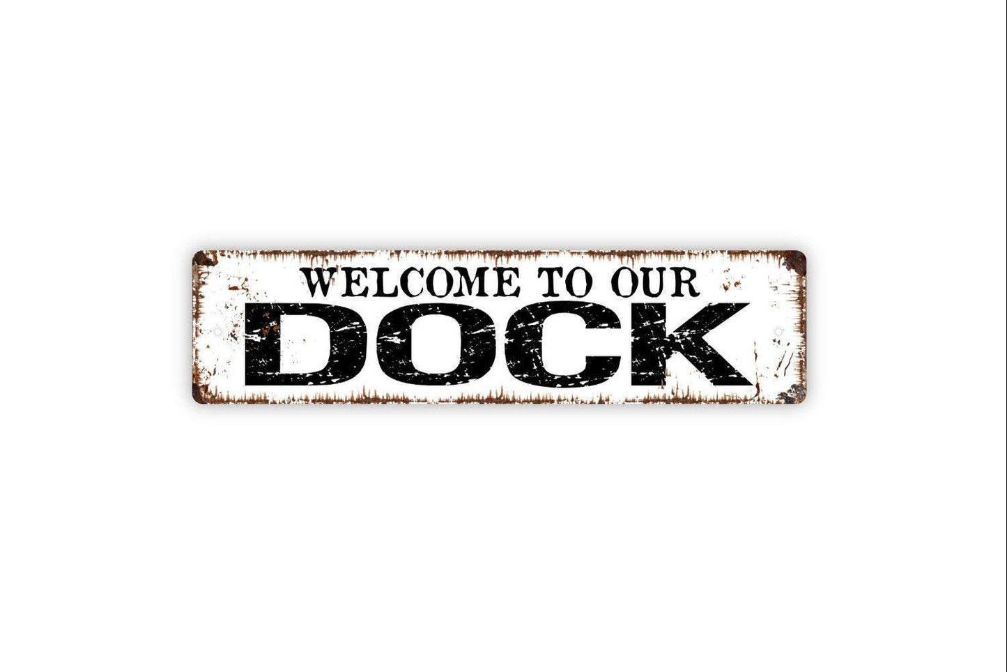 Welcome To Our Dock Sign - Boat Lake Fishing Pier Vinyl Sticker Or Street Metal Sign or Door Name Plate Plaque