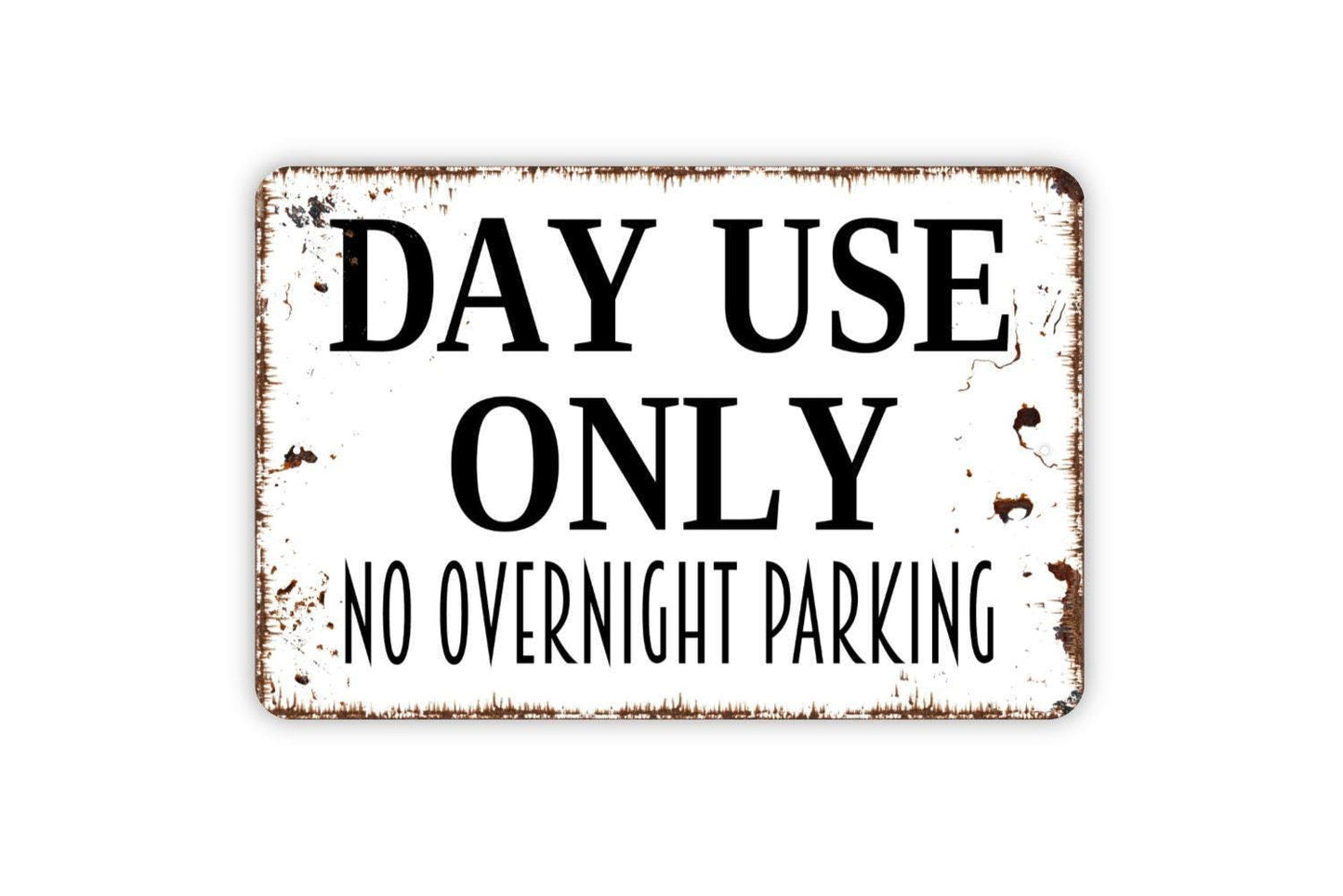 Day Use Only No Overnight Parking Sign - Metal Sign Wall Art Indoor Or Outdoor