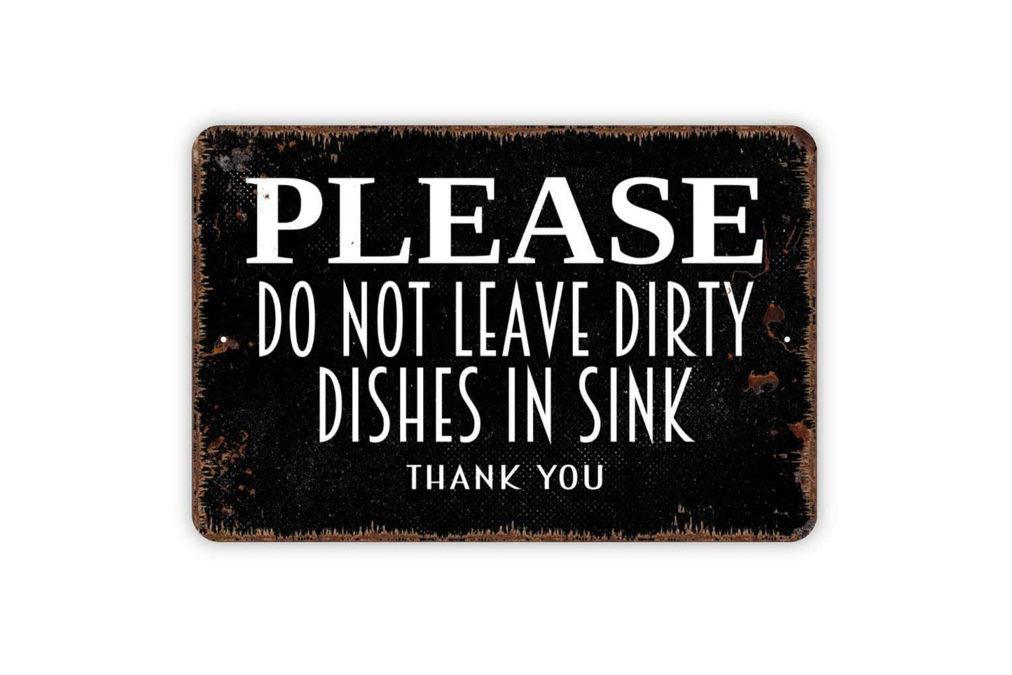 Please Do Not Leave Dirty Dishes In Sink Thank You Sign - Kitchen Clean Your Plate Rinse And Wash Metal Sign Dishwasher Notice Sign