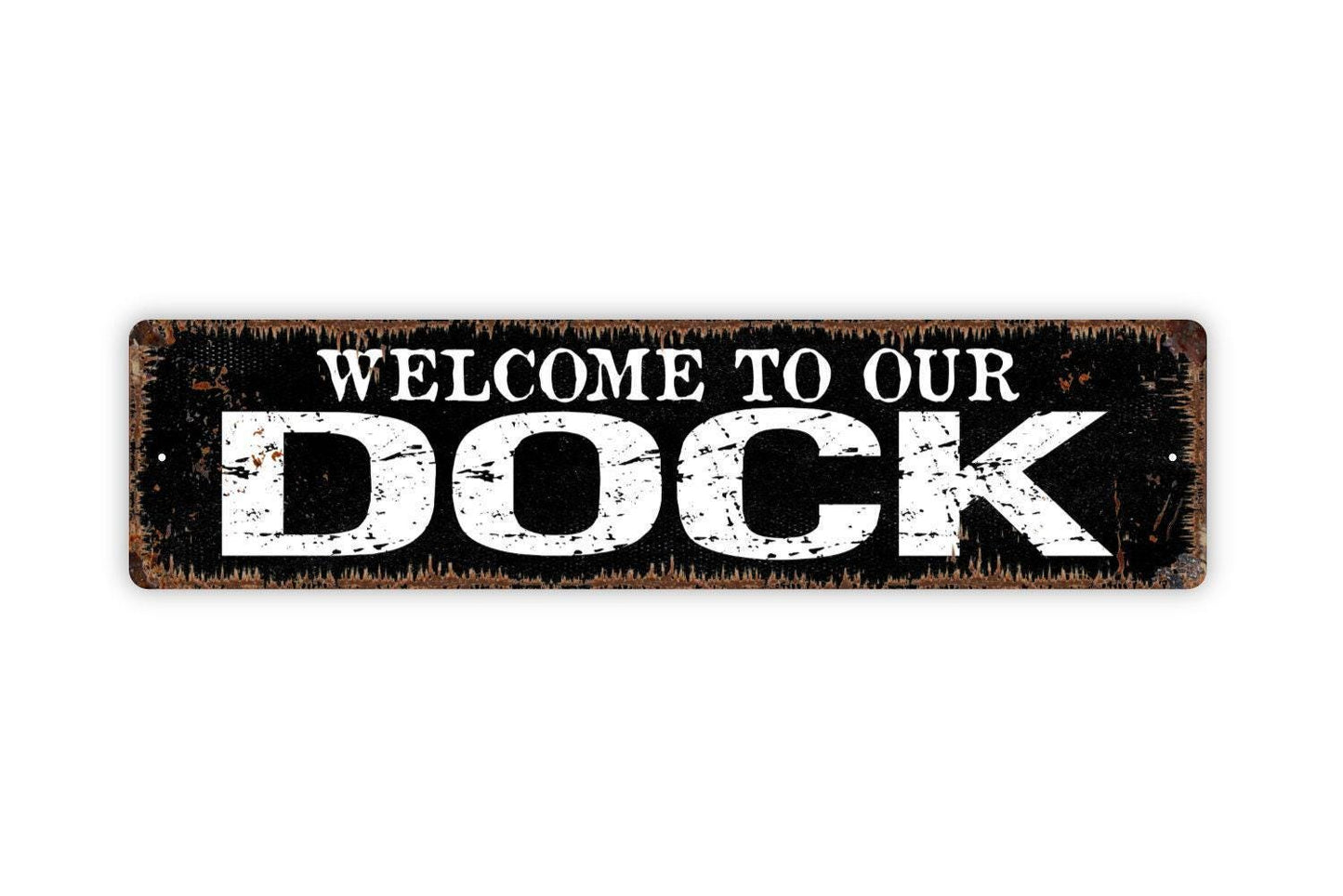 Welcome To Our Dock Sign - Boat Lake Fishing Pier Vinyl Sticker Or Street Metal Sign or Door Name Plate Plaque