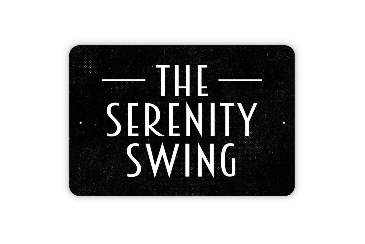 The Serenity Swing Sign - Metal Sign Wall Art Indoor Or Outdoor