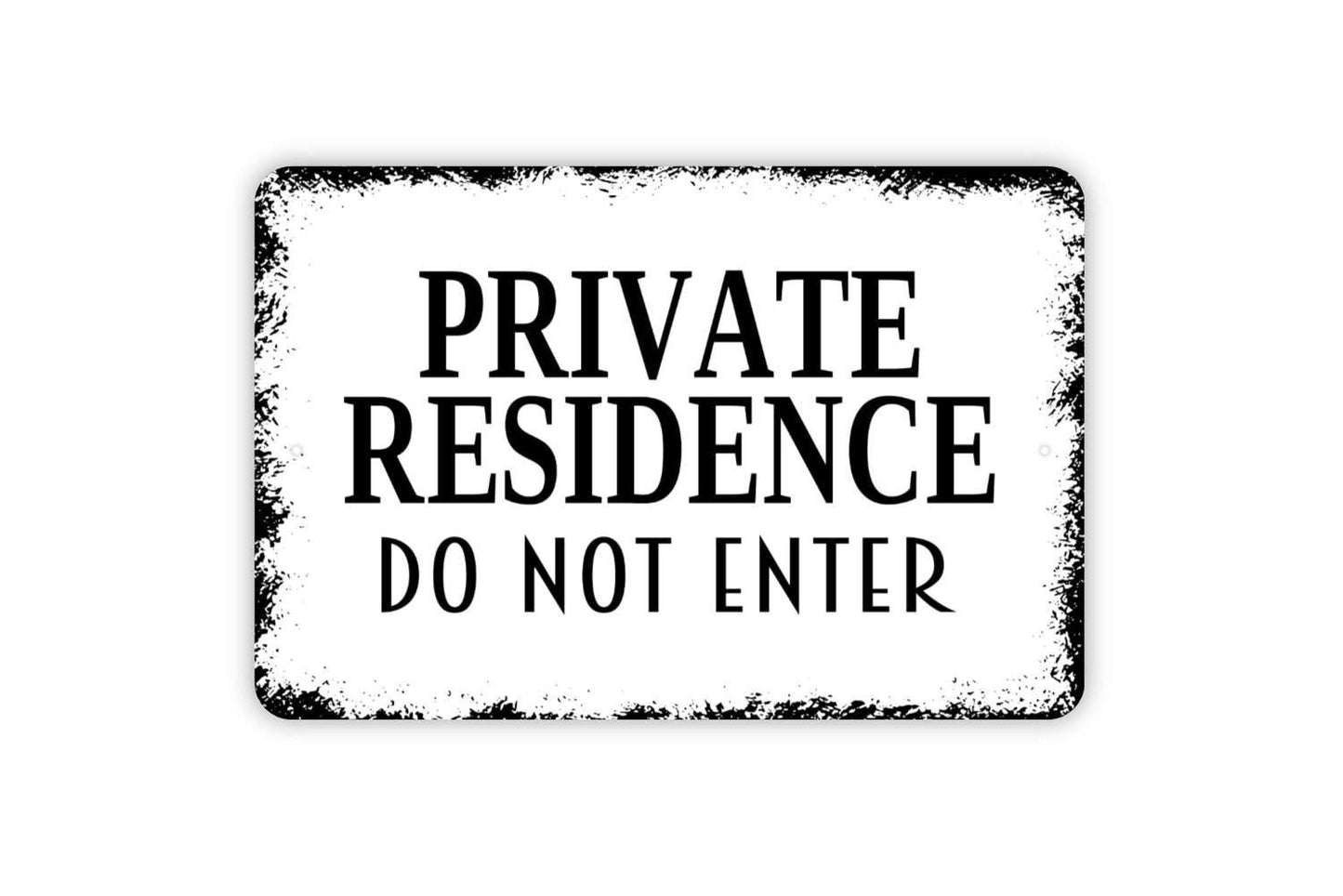 Private Residence Do Not Enter Sign - No Entry No Trespassing Metal Wall Art - Indoor or Outdoor