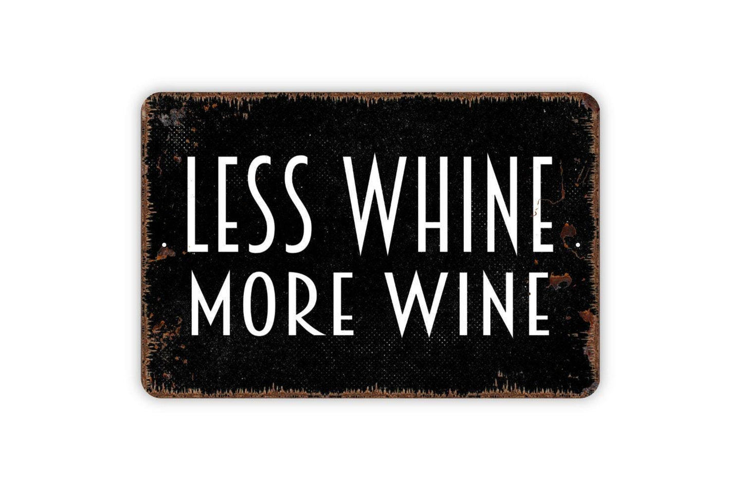 Less Whine More Wine Sign | Funny Kitchen Wall Decor | Rustic Bar or Dining Room Sign | Custom Metal Sign or Vinyl Sticker | Wine Lover Gift