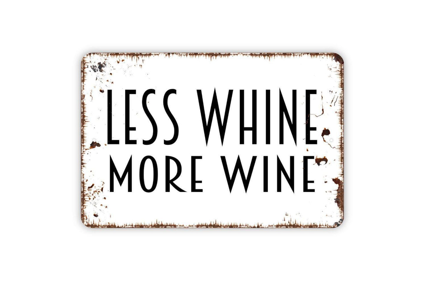 Less Whine More Wine Sign | Funny Kitchen Wall Decor | Rustic Bar or Dining Room Sign | Custom Metal Sign or Vinyl Sticker | Wine Lover Gift