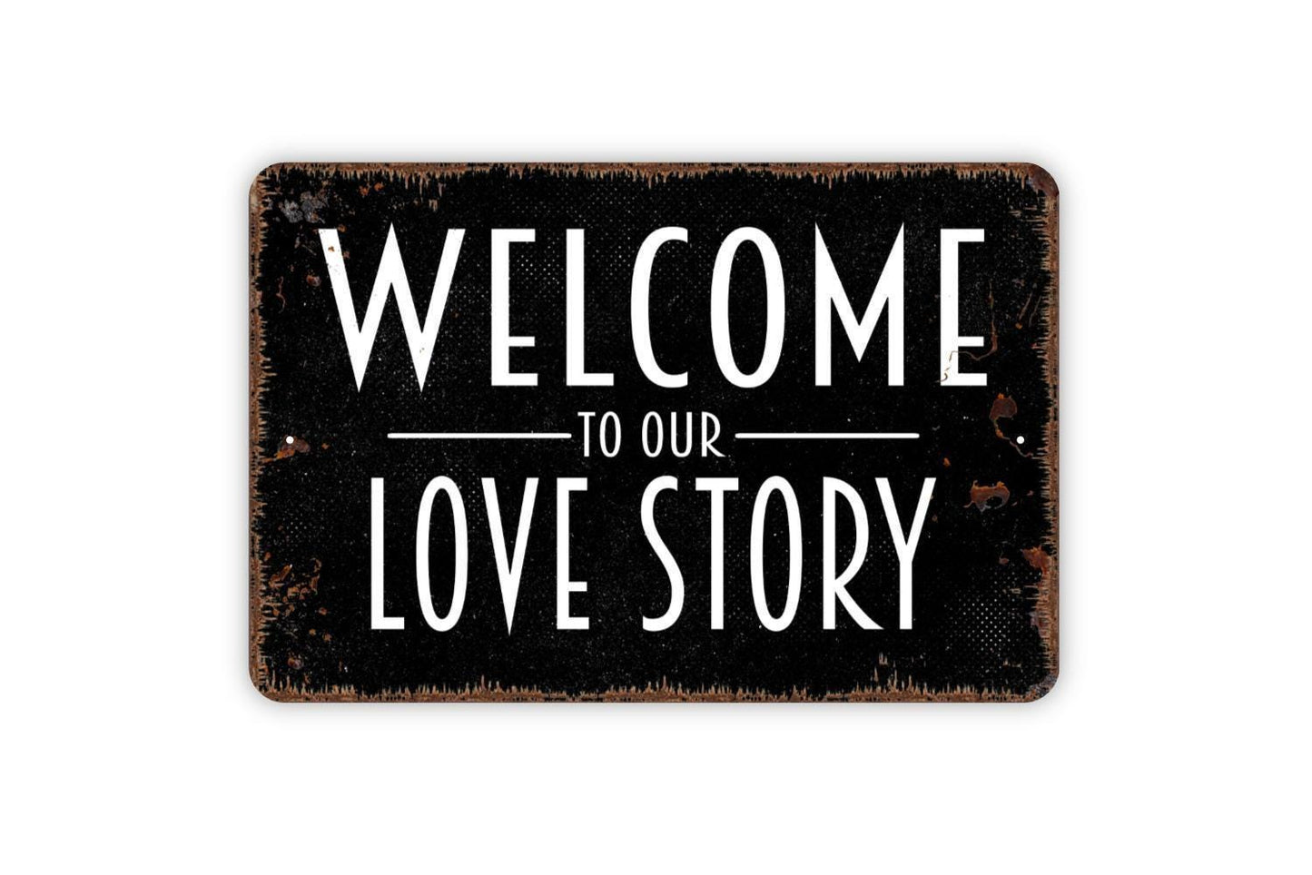 Welcome To Our Love Story Sign With Custom Family Last Name and Established Date Farmhouse Wall Decor Modern Wall Metal Sign