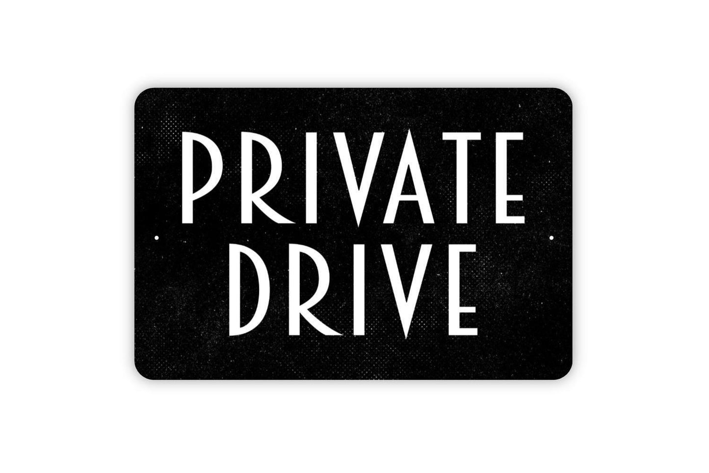 Private Drive Sign - No Trespassing Private Property Metal Indoor or Outdoor Wall Art
