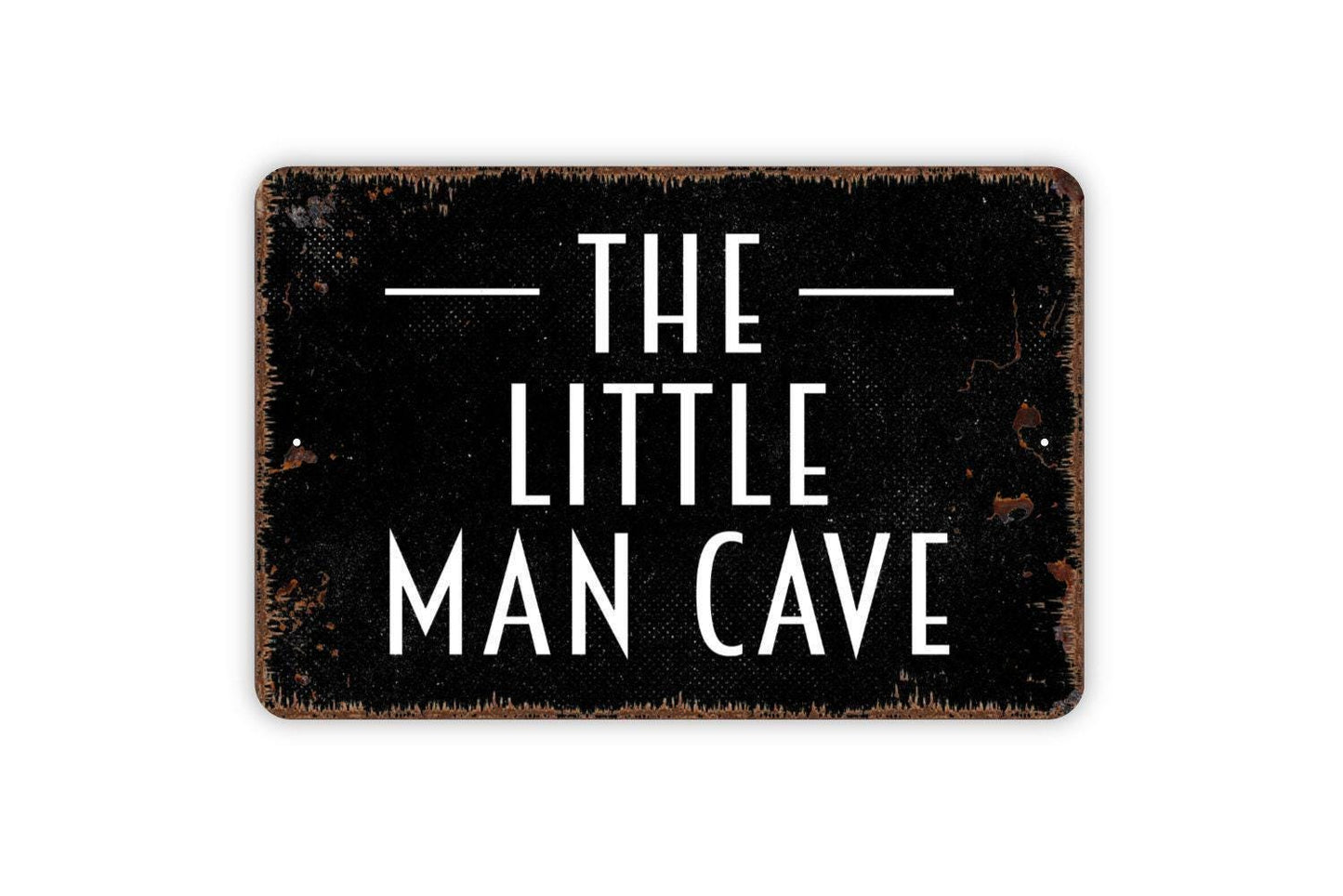 The Little Man Cave Sign - Metal Indoor or Outdoor Wall Art