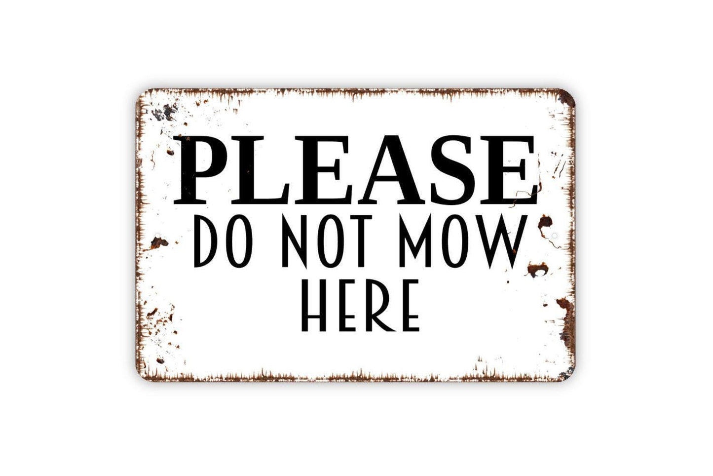 Please Do Not Mow Here Sign - No Mowing Do Not Spray Outdoor Or Indoor Metal Sign Wall Art