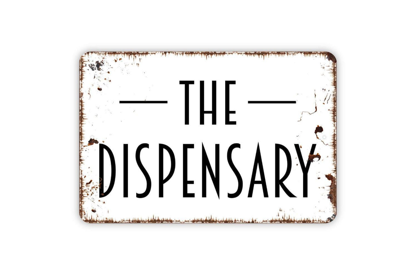 The Dispensary Sign - Metal Indoor or Outdoor Wall Art