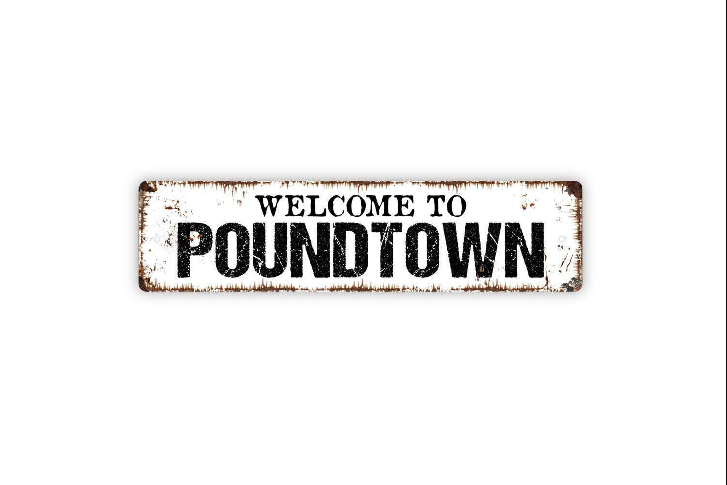 Welcome to Poundtown Sign | Funny Adult Wall Decor | Metal Sign or Vinyl Sticker for Bedroom, Man Cave, Bar, or Gag Gift