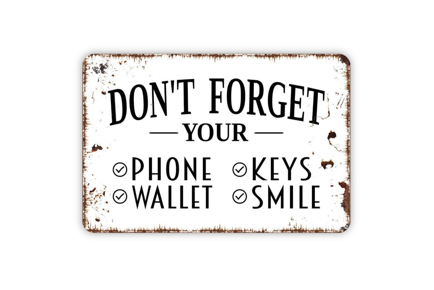 Don’t Forget Your Phone Wallet Keys Smile Sign | Funny Entryway Reminder | Metal Sign or Vinyl Sticker for Home Office Dorm