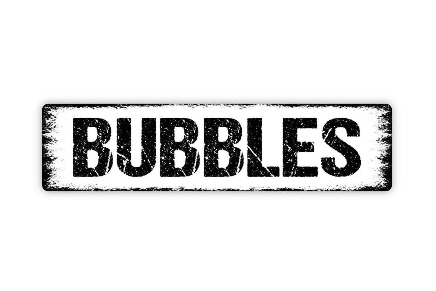 Bubbles Sign - Bathroom Vinyl Sticker Or Metal Street Sign or Door Name Plate Plaque