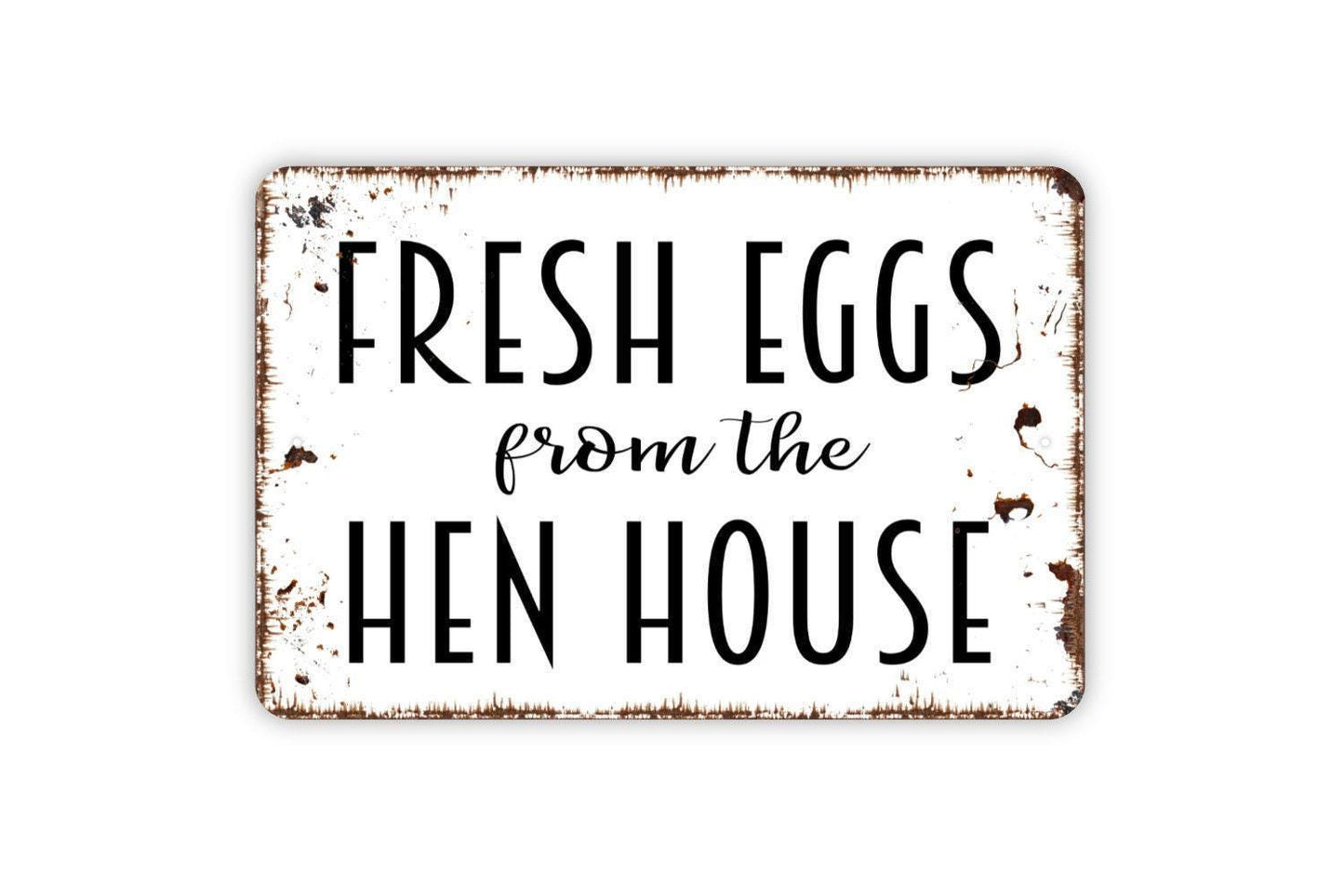 Fresh Eggs From The Hen House Sign | Rustic Farmhouse Wall Sign for Kitchen, Coop, or Homestead | Metal Sign or Vinyl Sticker Country Décor