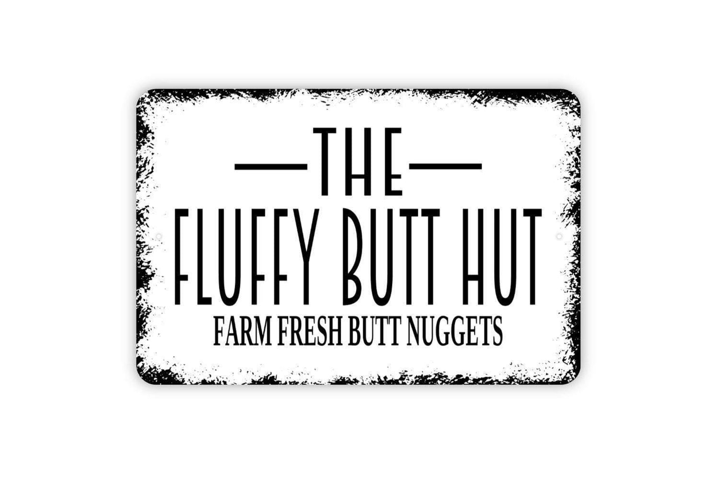 The Fluffy Butt Hut Farm Fresh Butt Nuggets Sign - Metal Chicken or Duck Wall Art