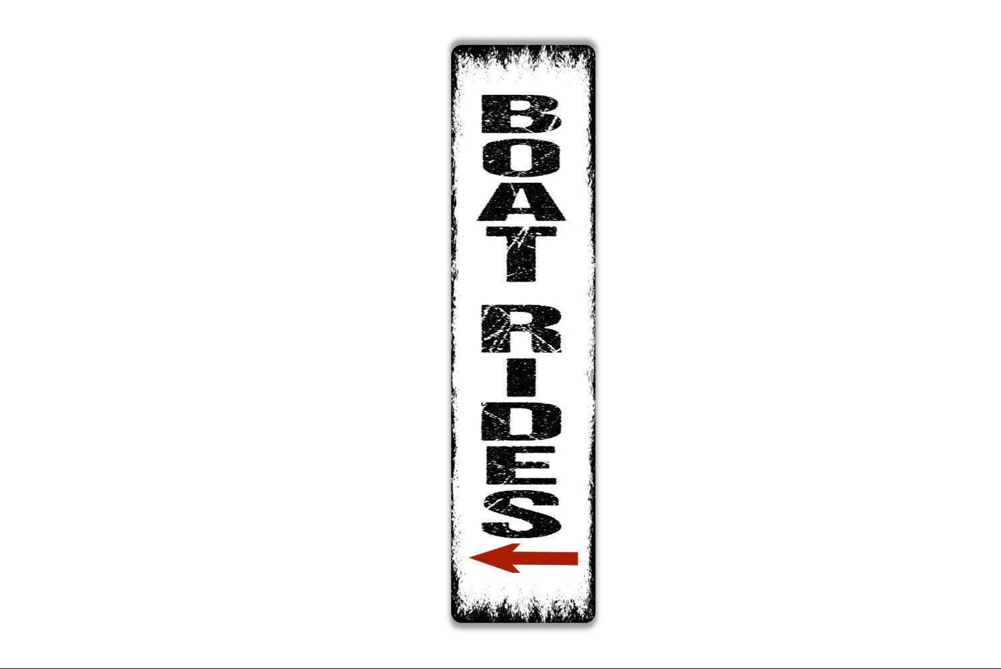 Boat Rides With Arrow Custom Metal Sign - Vinyl Sticker Or Street Metal Sign or Door Name Plate Plaque