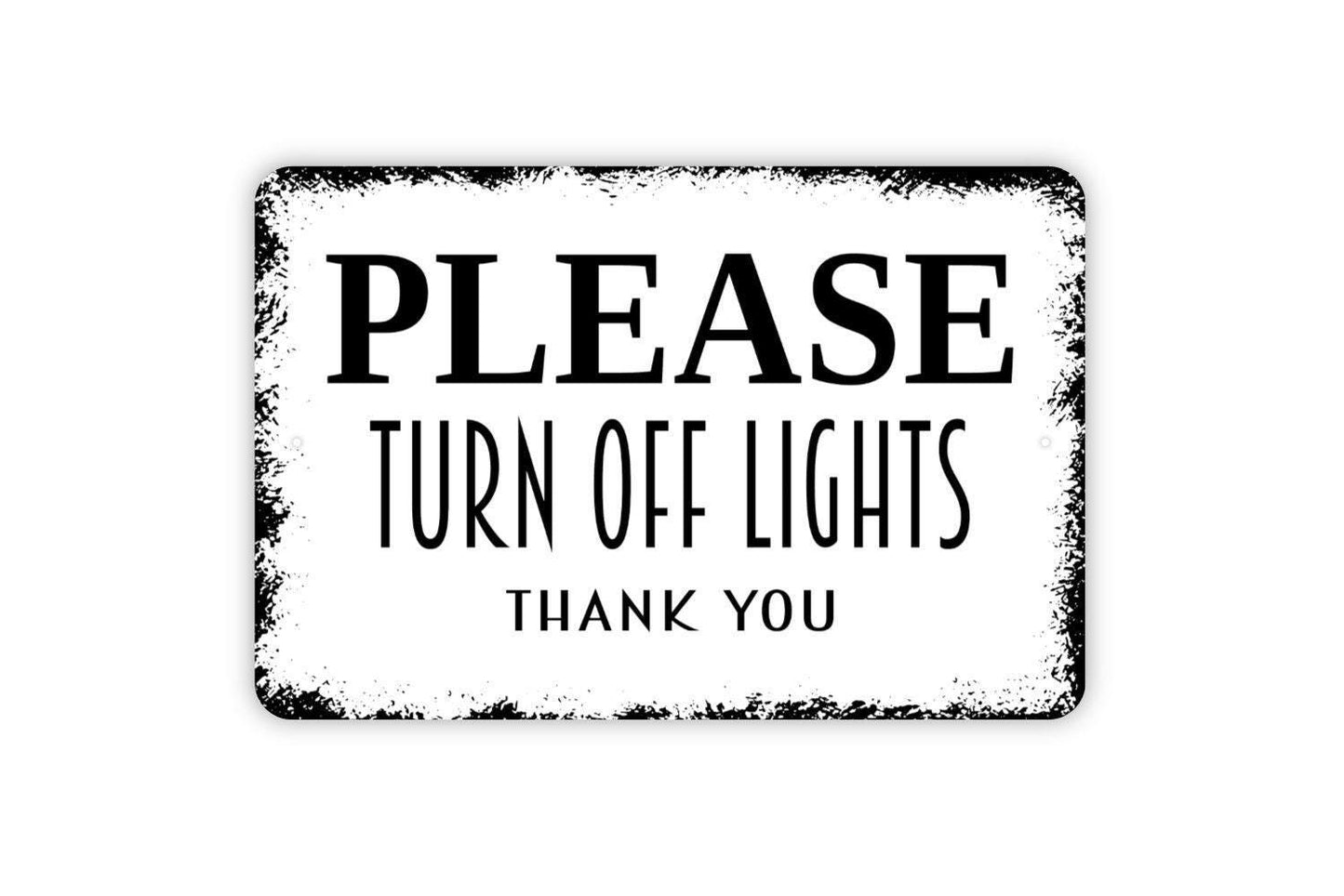 Please Turn Off Lights Thank You Sign - Metal Indoor or Outdoor Wall Art