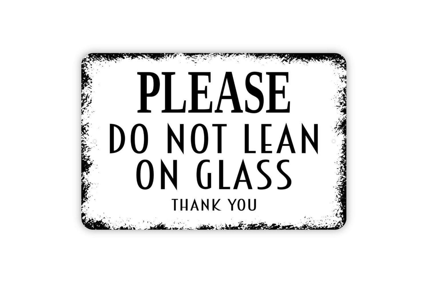 Please Do Not Lean On Glass Sign – Window Door Safety Warning – Storefront Business Office Wall Notice – Metal Sign or Sticker