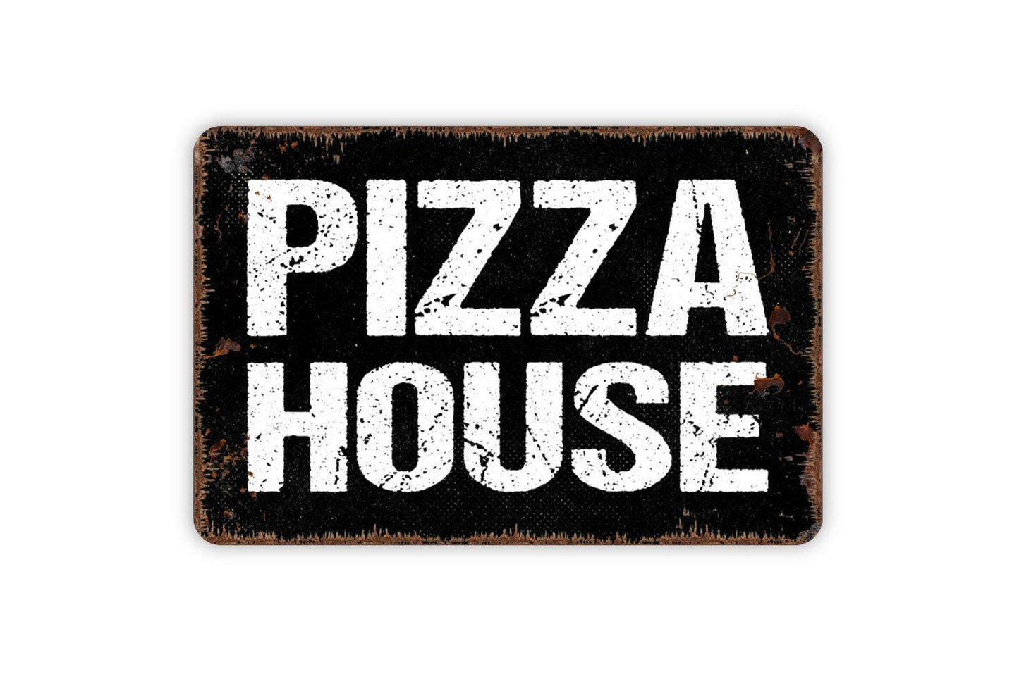 Pizza House Sign - Kitchen Metal Indoor or Outdoor Wall Art