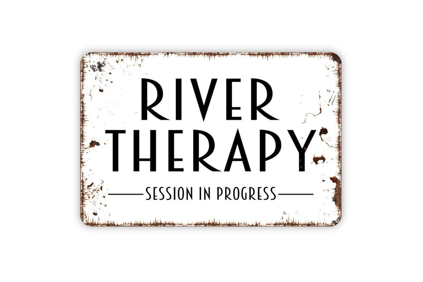 River Therapy Session In Progress Sign - Metal Wall Art - Indoor or Outdoor