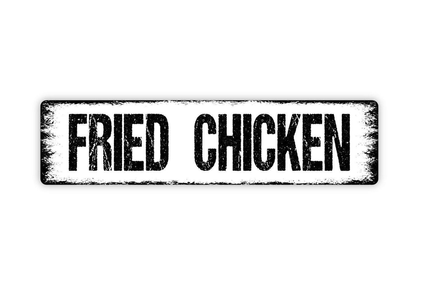 Fried Chicken Sign - Vinyl Sticker Or Metal Street Sign or Door Name Plate Plaque