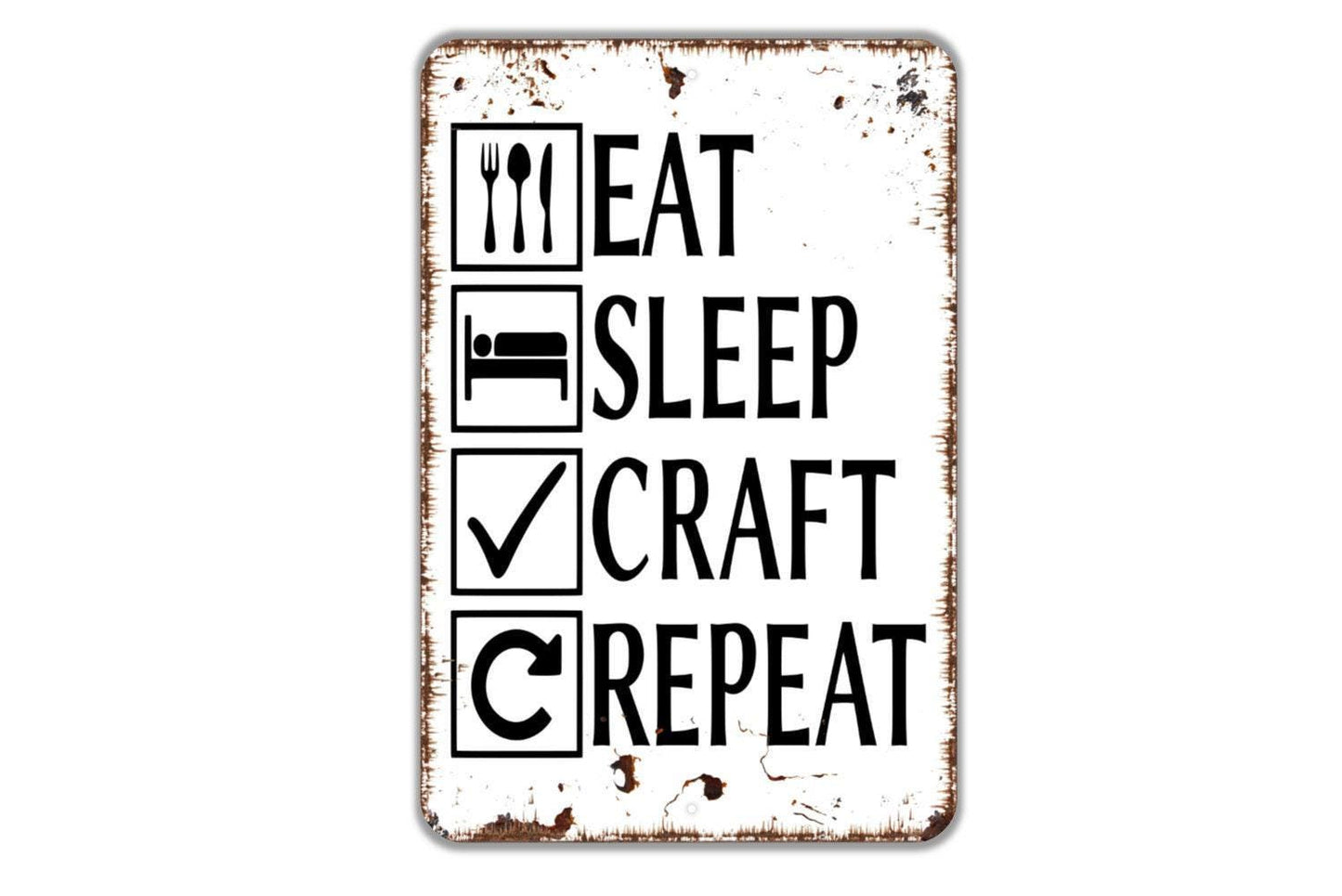 Eat Sleep Craft Repeat Sign - Funny Crafters Room Metal Indoor or Outdoor Wall Art