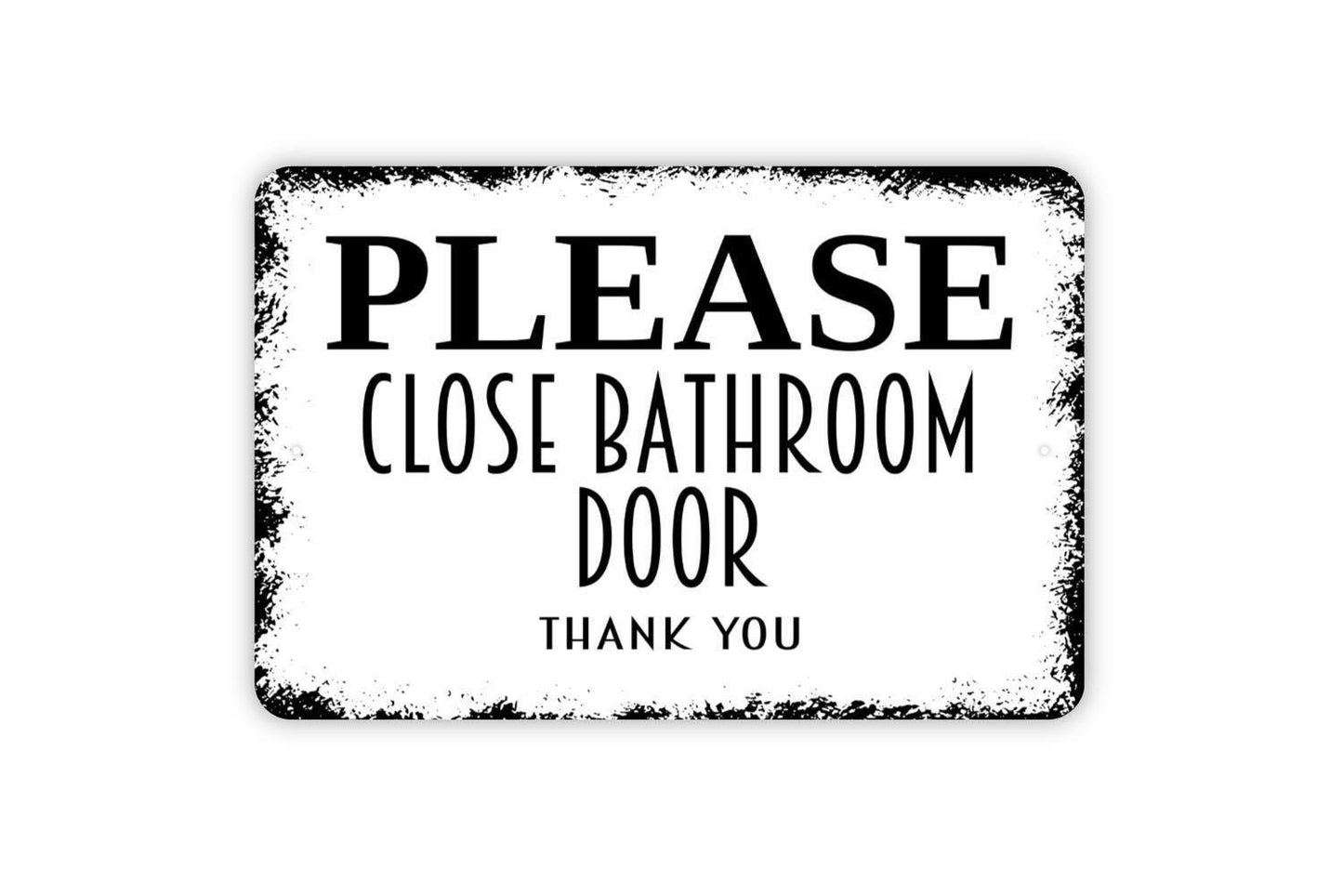 Please Close Bathroom Door Sign | Restroom Reminder Sign | Funny Bathroom Wall Sign | Metal Sign or Vinyl Sticker