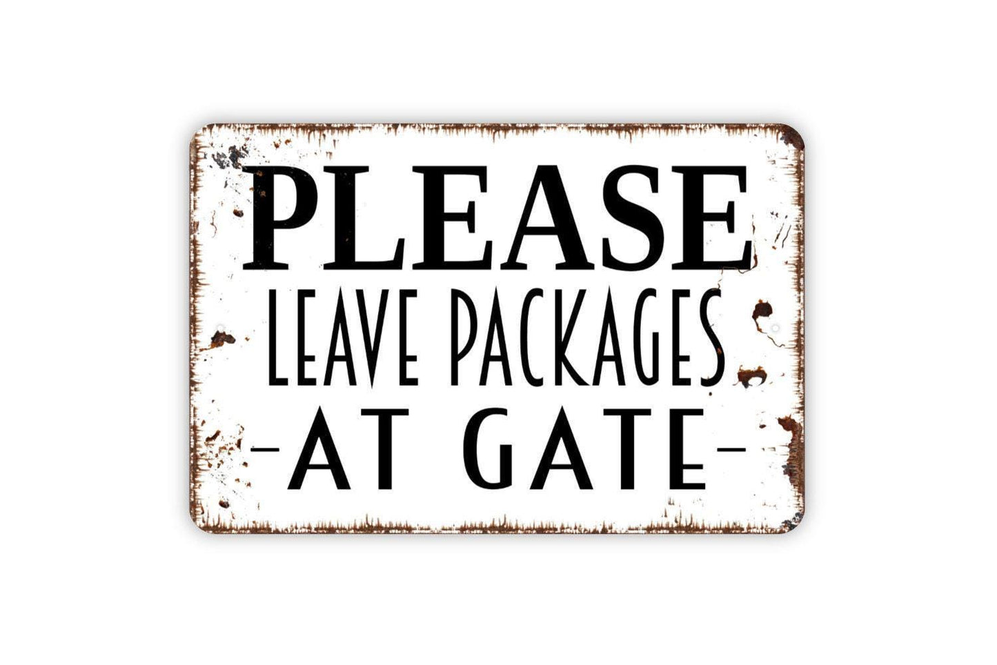 Please Leave Packages At Gate Sign - Metal Small Business Sign, Farmhouse Contemporary Modern Wall Metal Sign
