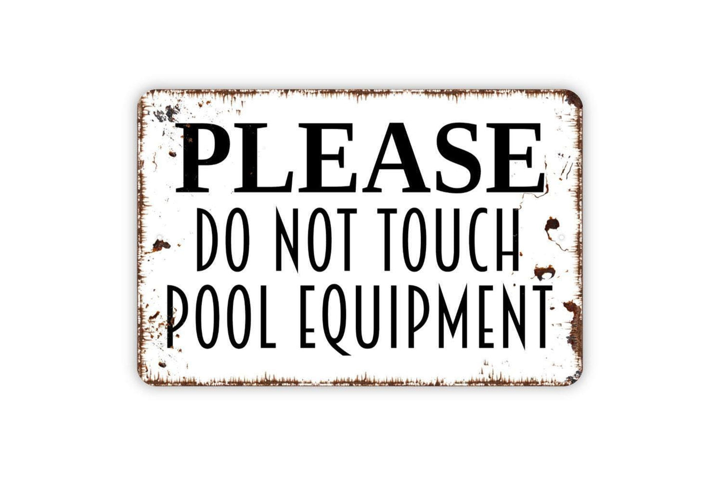 Please Do Not Touch Pool Equipment Sign – Swimming Pool Safety Warning – Property Rules Notice Gate Fence Wall Decor – Metal Sign or Sticker