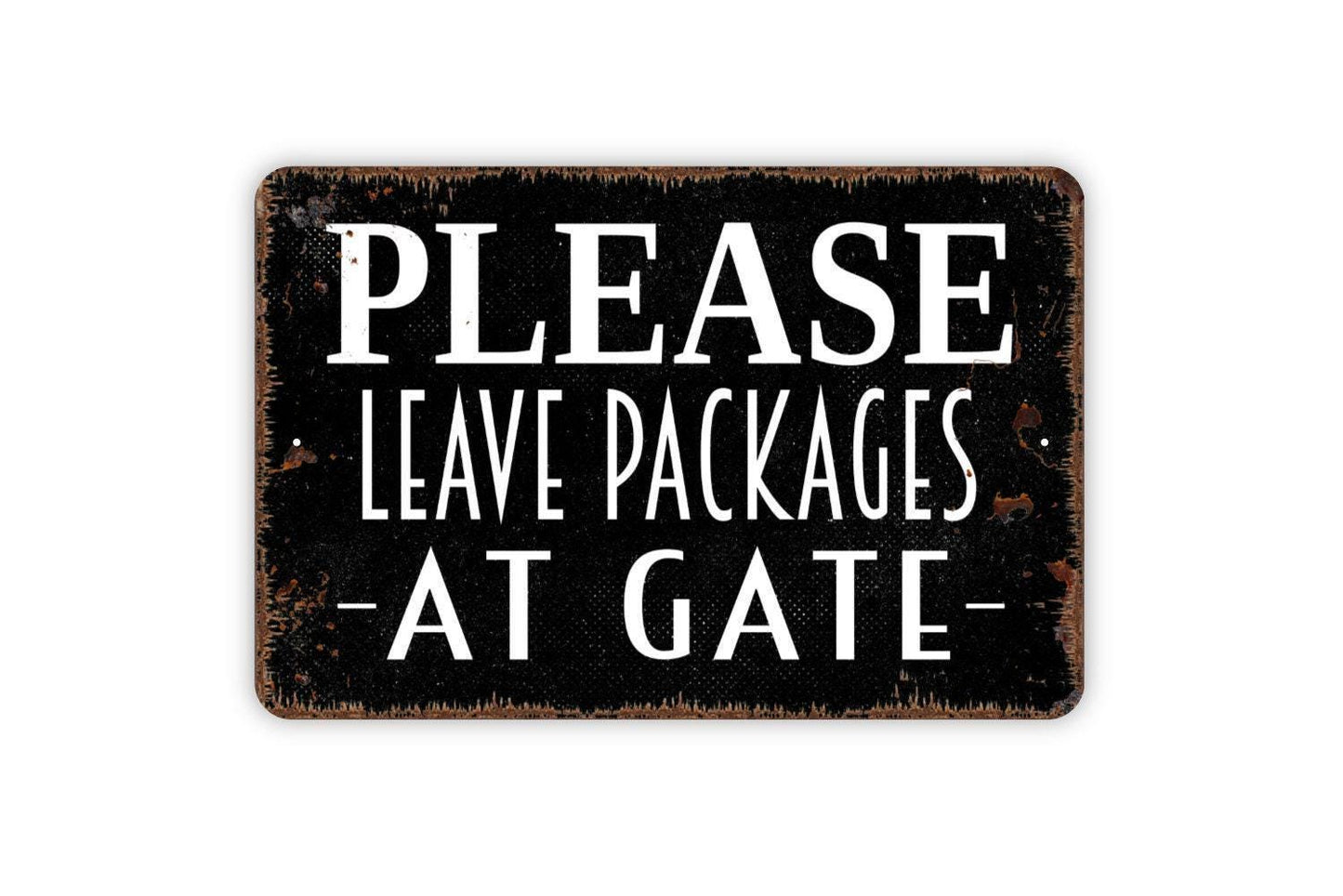 Please Leave Packages At Gate Sign - Metal Small Business Sign, Farmhouse Contemporary Modern Wall Metal Sign