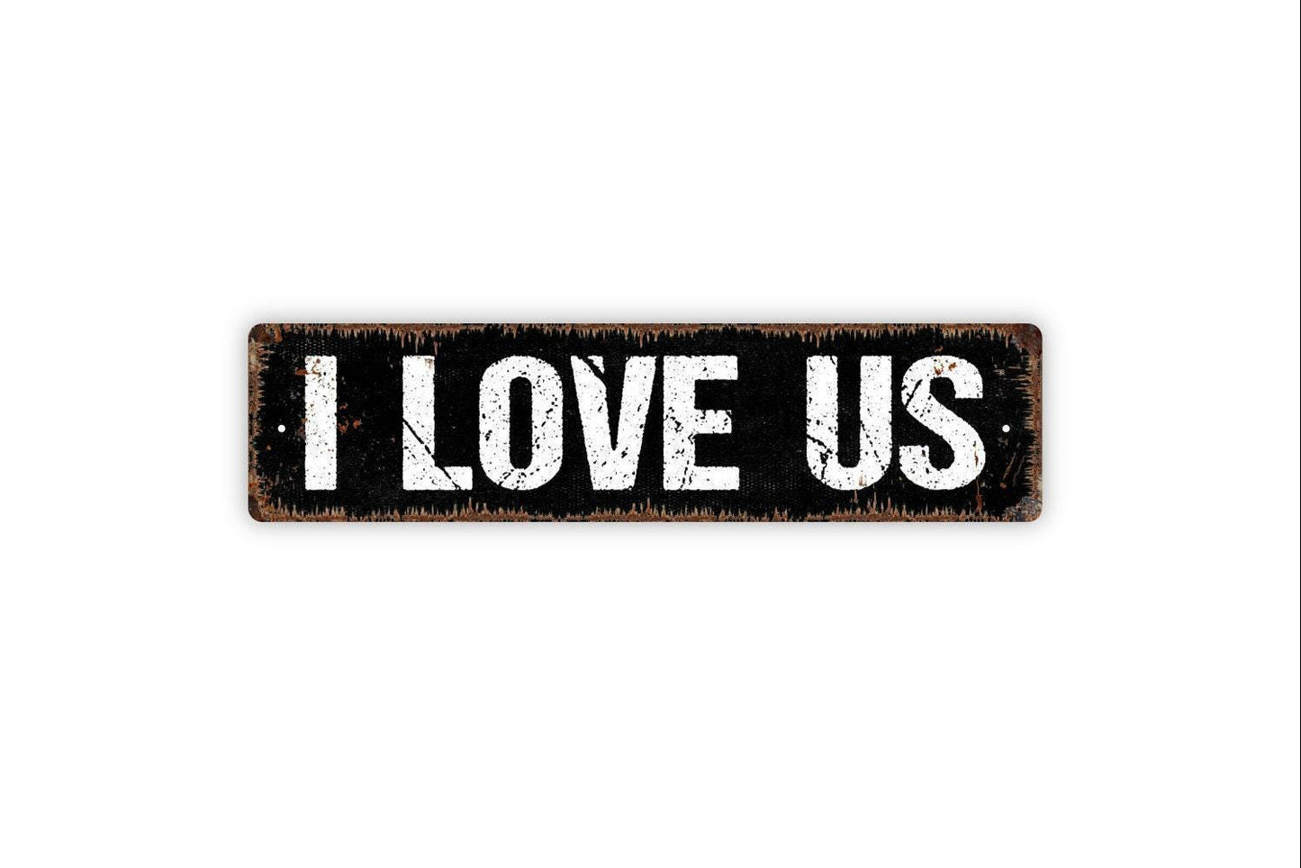I Love Us Sign Metal or Vinyl Sticker | Rustic Farmhouse Decor | Romantic Wall Art | Anniversary Gift Sign | Bedroom or Entryway Sticker