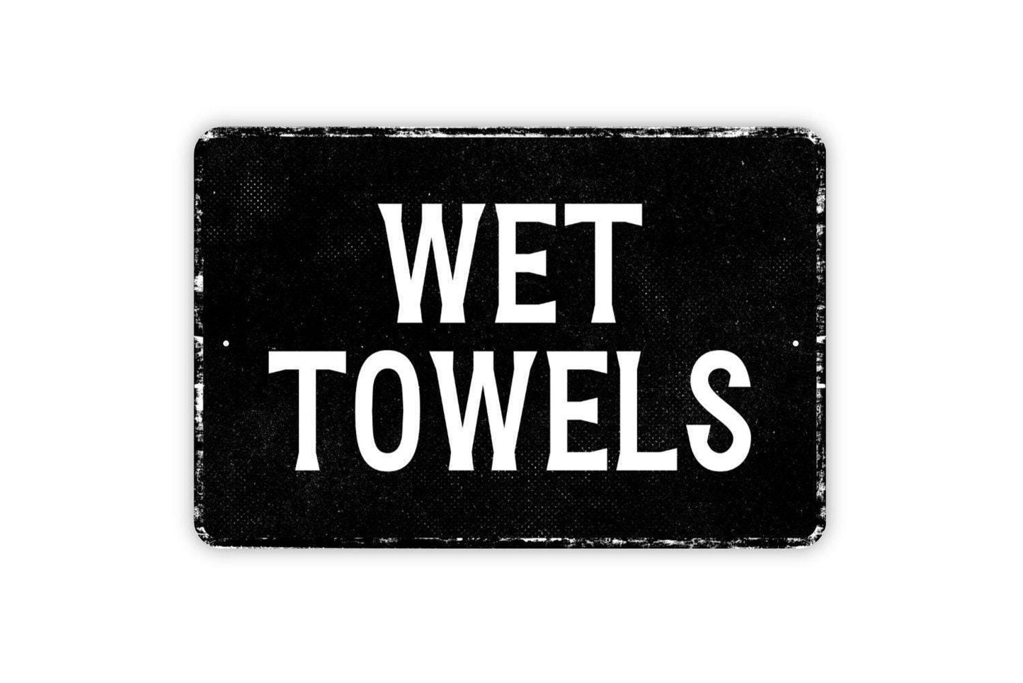 Wet Towels Sign Metal Wall Art or Vinyl Sticker for Bathroom, Pool, Beach House, Outdoor Shower, Laundry Room, Coastal Decor, Towel Reminder