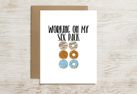 Funny Food Card – Working on My Six-Pack (of Donuts)