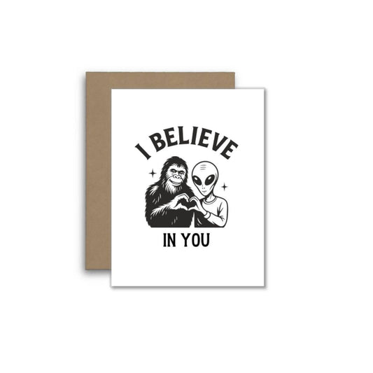 I Believe in You – Funny Bigfoot & Alien Greeting Card
