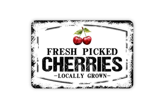 Fresh Picked Cherries Locally Grown Sign - Cherry Orchard Fruit Metal Sign Wall Art Indoor Or Outdoor