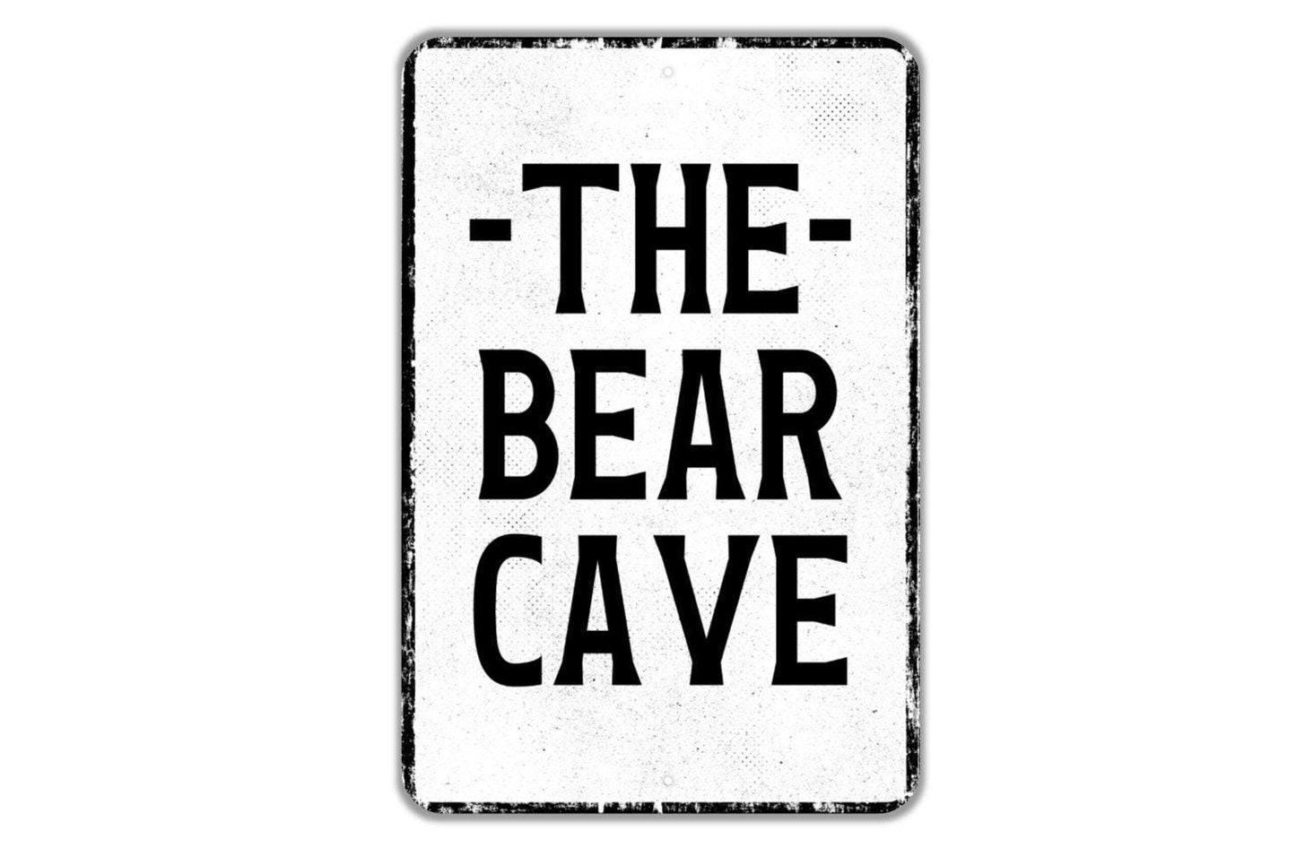The Bear Cave Sign - Indoor Or Outdoor Metal Wall Art - Custom Sign