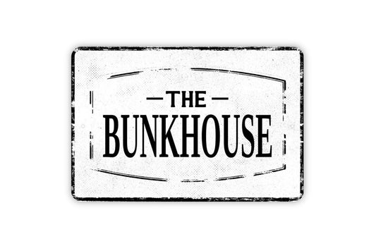 The Bunkhouse Sign - Custom Personalized Metal Wall Art - Vinyl Sticker Decal Novelty Gift
