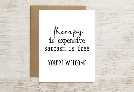 Funny Card – Therapy’s Expensive, Sarcasm Is Free