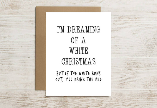 Funny Wine Christmas Card – White or Red, I’m Ready