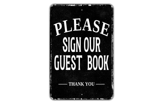 Please Sign Our Guest Book Thank You Sign - Indoor Or Outdoor Metal Wall Art - Custom Sign