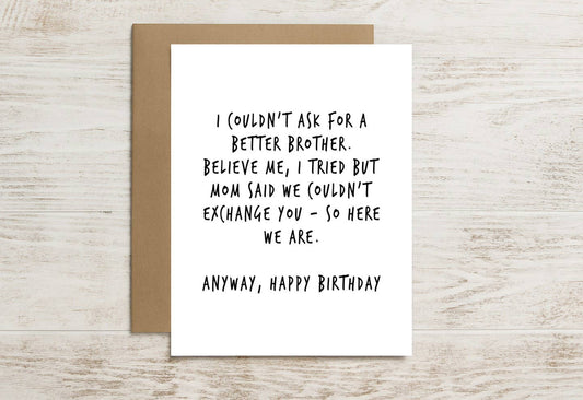 Funny Brother Card – "I Couldn't Ask for a Better Brother"