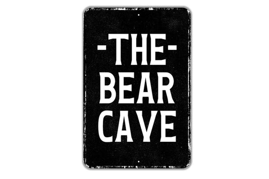 The Bear Cave Sign - Indoor Or Outdoor Metal Wall Art - Custom Sign